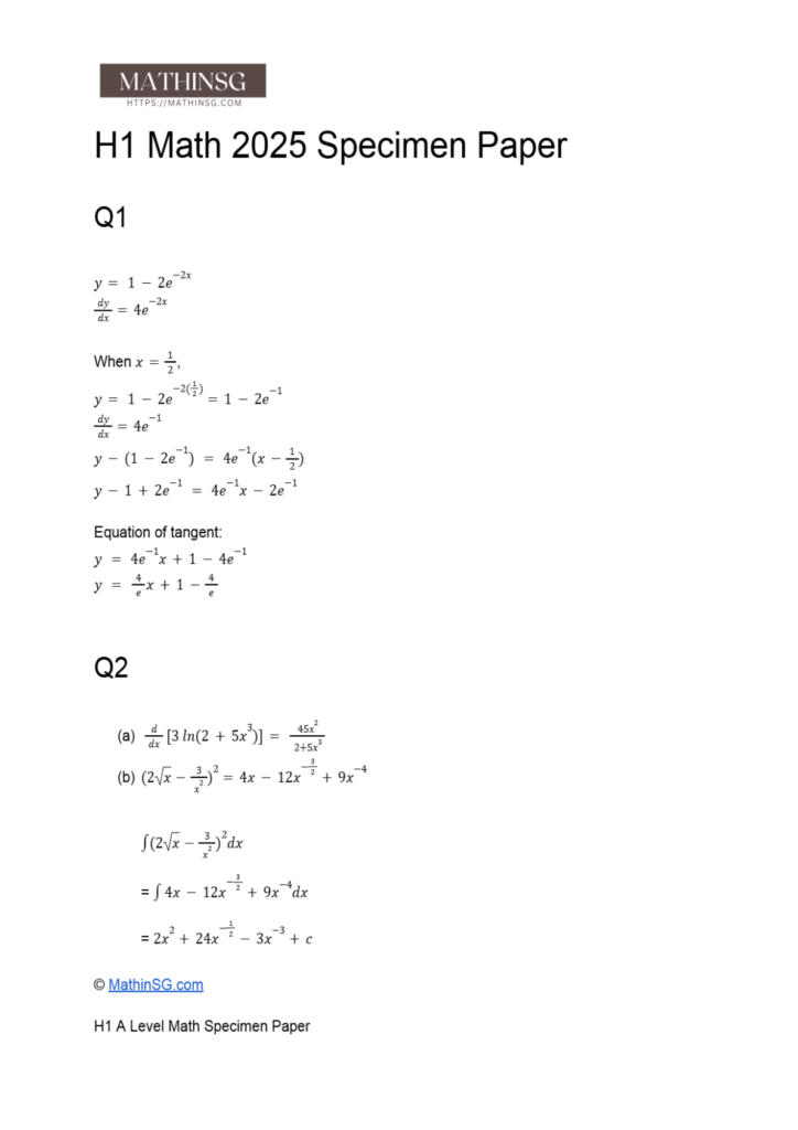 This is the worked solutions to the 2025 H1 A Level Math Specimen Paper. This is the solutions for question 1 which is on application of differentiation to tangents. This is also for question 2, which is a differentiation and integration techniques questions.
