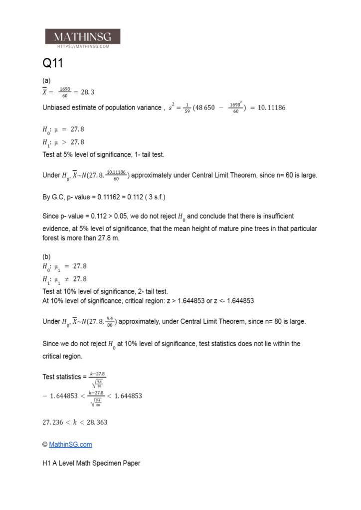 This is the worked solutions to the 2025 H1 A Level Math Specimen Paper.  Question 11 is a hypothesis testing question, and here are the solutions to the hypothesis testing. The first part is a one- tail test, while the second part is a 2- tail hypothesis test. In H1 A Level Math exam, only z- test is tested.
