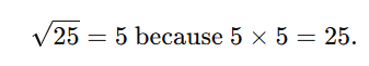 Finding square root of 25. In this example, we find the cube root of 25 which is equal to 5.